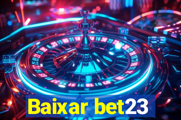 Baixar bet23